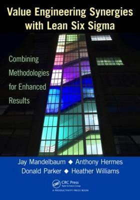 Value Engineering Synergies with Lean Six Sigma(English, Paperback, Mandelbaum Jay)
