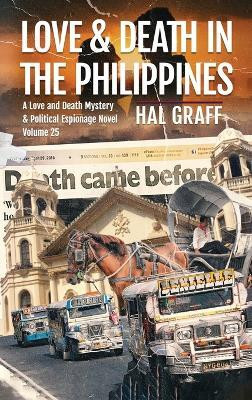 Love and Death in The Philippines(English, Hardcover, Graff Hal)