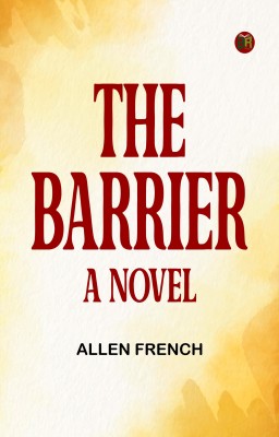 The Barrier A Novel(Paperback, Allen French)