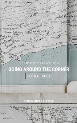 The Guidebook to Going Around The Corner(English, Paperback, Alewine Sheila K)