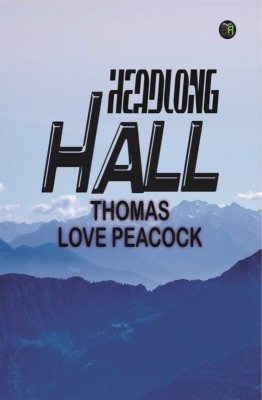 Headlong Hall(Paperback, Thomas Love Peacock)