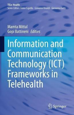 Information and Communication Technology (ICT) Frameworks in Telehealth(English, Hardcover, unknown)