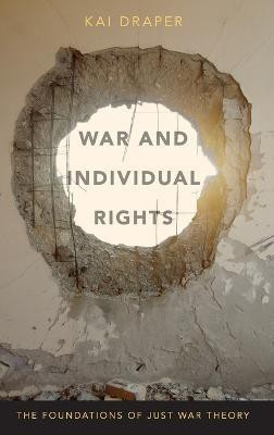 War and Individual Rights(English, Hardcover, Draper Kai)