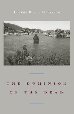 The Dominion of the Dead(English, Hardcover, Harrison Robert Pogue)