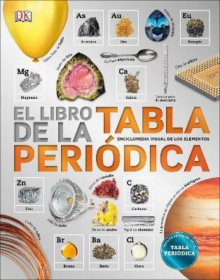 El libro de la tabla periodica (The Elements Book)(Spanish, Hardcover, DK)