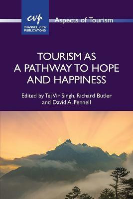 Tourism as a Pathway to Hope and Happiness(English, Electronic book text, unknown)