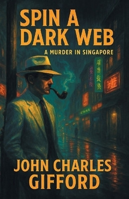 Spin a Dark Web(English, Paperback, Gifford John Charles)