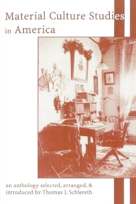 Material Culture Studies in America(English, Paperback, unknown)