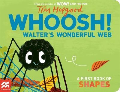 Whoosh! Walter's Wonderful Web(English, Board book, Hopgood Tim)