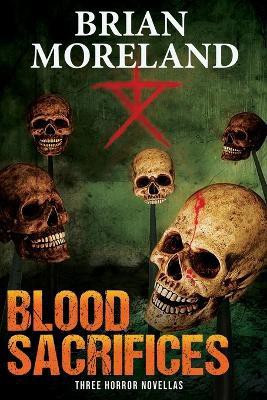 Blood Sacrifices(English, Paperback, Moreland Brian)