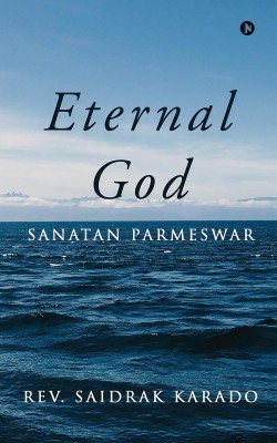 Eternal God(English, Paperback, Rev. Saidrak Karado)