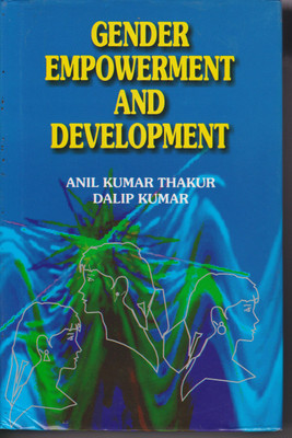 Gender Empowerement and Development(English, Hardcover, Thakur Anil Kumar)