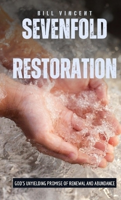 Sevenfold Restoration (Pocket Edition)(English, Paperback, Vincent Bill)
