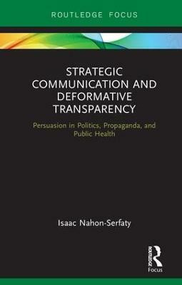 Strategic Communication and Deformative Transparency(English, Hardcover, Nahon-Serfaty Isaac)