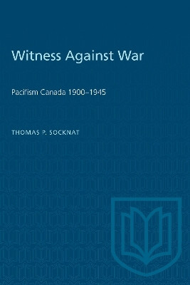Witness Against War(English, Electronic book text, Socknat Thomas P.)