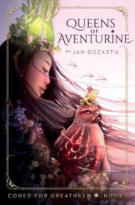 Queens of Aventurine(English, Paperback, Bozarth Jan)
