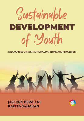 Sustainable Development of Youth: Discourses on
Institutional Patterns and Practices(Hardcover, Jasleen Kewlani, Kavita Saharan) Sustainable Development of Youth: Discourses on
Institutional Patterns and Practices(Hardcover, Jasleen Kewlani, Kavita Saharan)