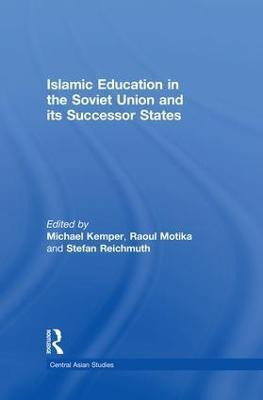 Islamic Education in the Soviet Union and Its Successor States(English, Paperback, unknown)