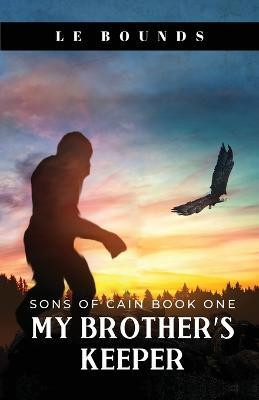 My Brother's Keeper(English, Paperback, Bounds L E)