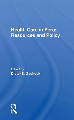 Health Care in Peru: Resources and Policy(English, Paperback, unknown)