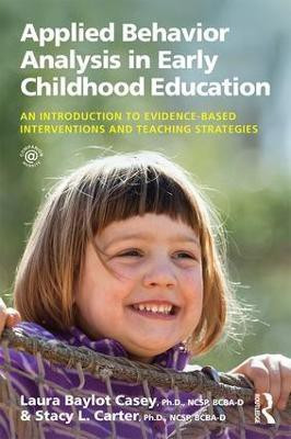 Applied Behavior Analysis in Early Childhood Education(English, Paperback, Casey Laura Baylot)
