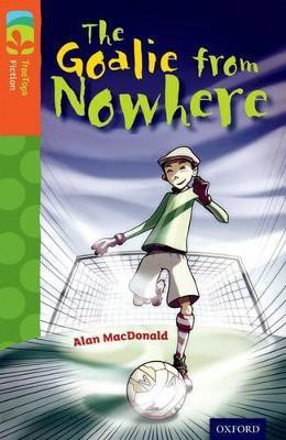 Oxford Reading Tree TreeTops Fiction: Level 13 More Pack A: The Goalie from Nowhere(English, Paperback, Shipton Paul)