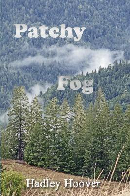 Patchy Fog(English, Paperback, Hoover Hadley)