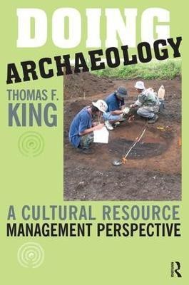 Doing Archaeology(English, Paperback, King Thomas F)