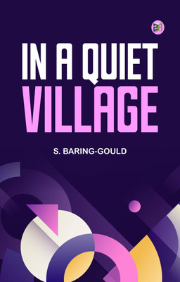 In a Quiet Village(Paperback, S. Baring-Gould)