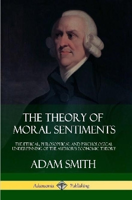 The Theory of Moral Sentiments(English, Paperback, Smith Adam)
