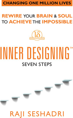 Inner Designing(TM) - Seven Steps(English, Paperback, Seshadri Raji)
