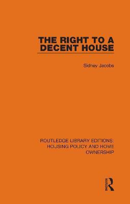 The Right to a Decent House(English, Hardcover, Jacobs Sidney)