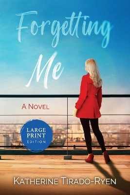 Forgetting Me(English, Paperback, Tirado-Ryen Katherine)