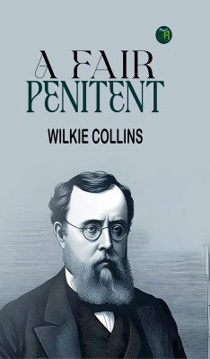 A Fair Penitent(Paperback, Wilkie Collins)