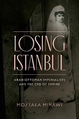 Losing Istanbul(English, Electronic book text, Minawi Mostafa)