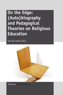 On the Edge: (Auto)biography and Pedagogical Theories on Religious Education(English, Electronic book text, unknown)