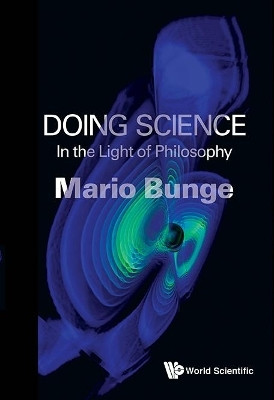 Doing Science: In The Light Of Philosophy(English, Paperback, Bunge Mario Augusto)