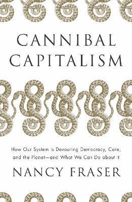 Cannibal Capitalism(English, Paperback, Fraser Nancy)