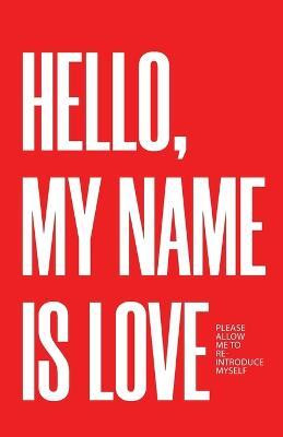 Hello, My Name Is Love(English, Paperback, Kaighen Joshua)