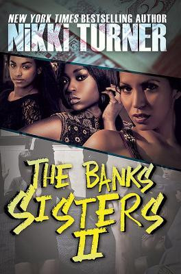 The Banks Sisters 2(English, Paperback, Turner Nikki)