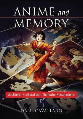 Anime and Memory(English, Paperback, Cavallaro Dani)