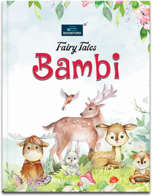 Bambi - Enchanting Fairy Tale Story Book for Kids 3 to 8. Heartwarming Journey of Friendship And Nature.(Paperback, BOOKFORD PUBLICATIONS PVT. LTD.)