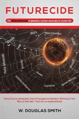 Futurecide(English, Paperback, Smith W Douglas)