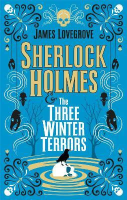 Sherlock Holmes & the Three Winter Terrors(English, Hardcover, Lovegrove James)