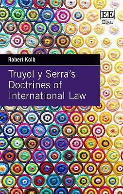Truyol y Serra's Doctrines of International Law(English, Paperback, Kolb Robert)