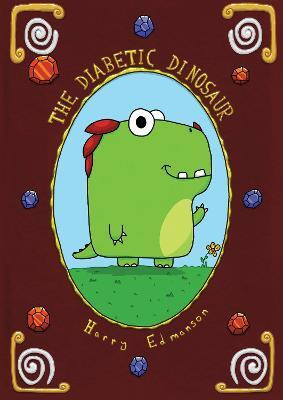 The Diabetic Dinosaur(English, Paperback, Edmanson Harry)