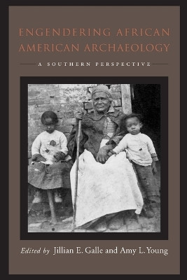 Engendering African American Archaeology(English, Hardcover, Galle Jillian E.)