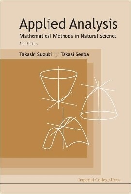 Applied Analysis: Mathematical Methods In Natural Science (2nd Edition)(English, Hardcover, Suzuki Takashi)