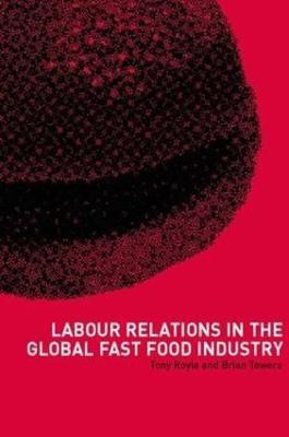 Labour Relations in the Global Fast-Food Industry(English, Paperback, unknown)