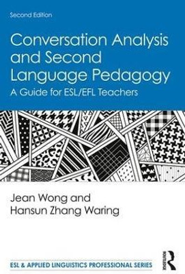 Conversation Analysis and Second Language Pedagogy(English, Paperback, Wong Jean)